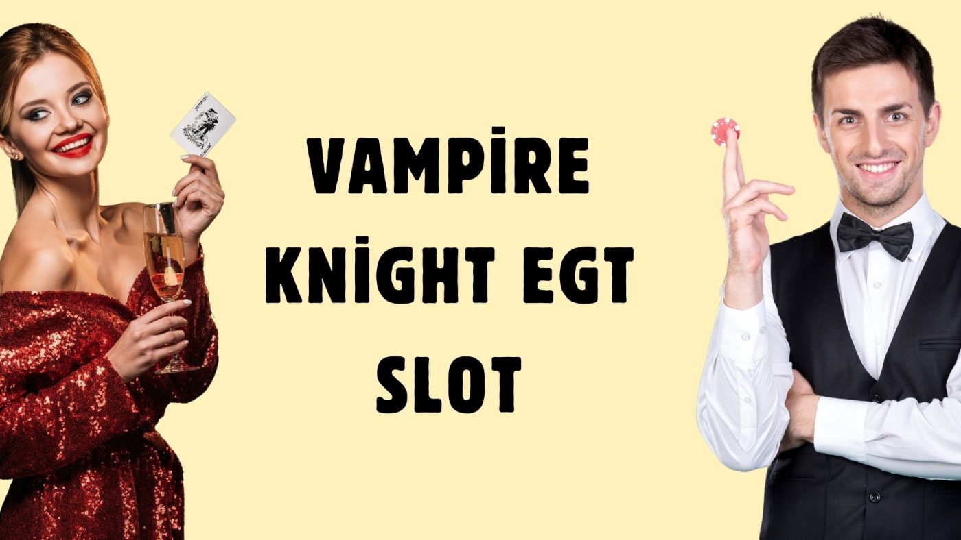 Vampire Knight EGT Slot